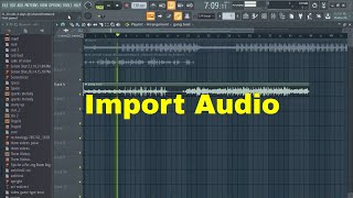 FL Studio 20 How to Import Audio [upl. by Goldfinch]