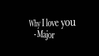 Major This Is Why I Love You Lyrics [upl. by Adaner]