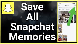 How To Save All Snapchat Memories [upl. by Carter]