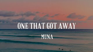 Muna  One That Got Away Lyrics [upl. by Kerek]