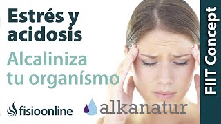 Estrés y acidosis  Cómo alcalinizar tu organismo [upl. by Mariska]