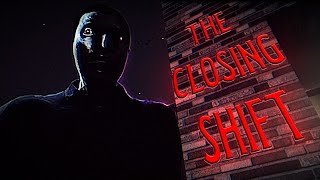 The Closing Shift [upl. by Lara344]