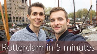 Rotterdam in 5 minutes  Travel Guide  Mustsees for your city tour [upl. by Orland]