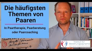 Aus der Paartherapie  die häufigsten Themen von Paaren in Paarberatung Paarcoaching [upl. by Sig220]