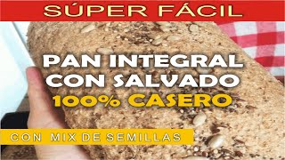 Pan Integral con Salvado 100 CASERO  RECETA FÁCIL [upl. by Alliuqet]