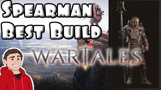 SPEARMAN  BEST BUILD GUIDE  HARDEST DIFFICULTY  Wartales [upl. by Anayit550]