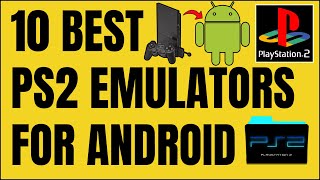 10 Best PS2 Emulators For Android [upl. by Aneleiram]