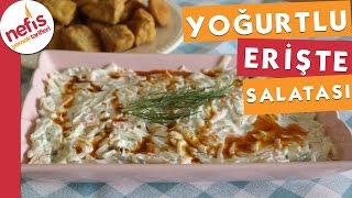 Yoğurtlu Erişte Salatası [upl. by Neerehs]