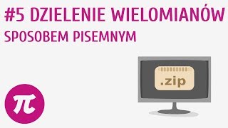 Dzielenie wielomianów sposobem pisemnym 5  Wielomiany [upl. by Ycnay990]