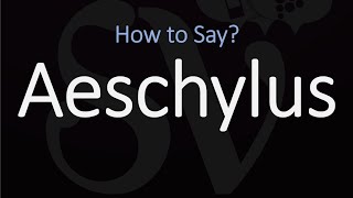 How to Pronounce Aeschylus CORRECTLY [upl. by Eudosia370]