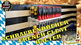 Schraubendreher  French Cleat Halter  DIY [upl. by Hauger850]