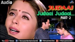 Judaai  Judaai JudaaiPart 2 Full Audio Song  Anil Kapoor Urmila Matondkar amp Sridevi [upl. by Thapa]