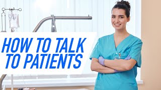 How to Talk to Patients  Nursing Tips [upl. by Elliot]