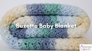 Suzette Baby Blanket  Easy Crochet Tutorial [upl. by Carn612]