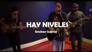 Hay Niveles Letra  Esteban Gabriel [upl. by Gnel]