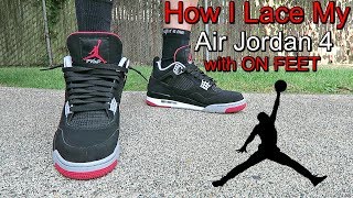 How I Lace My Air Jordan 4 [upl. by Jacobsen]