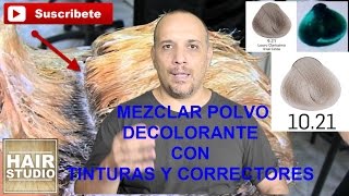 Mezclar Polvo Decolorante Con Tinturas y Correctores [upl. by Aisats]