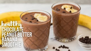 Healthy Chocolate Peanut Butter Smoothie tastes like a milkshake  The Recipe Rebel [upl. by Nallak]