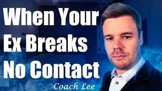 What To Do When Ex Breaks No Contact and Reaches Out [upl. by Acinor]