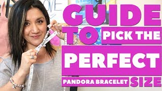 A Guide to Pick the Perfect PANDORA Bracelet Size [upl. by Inalaeham475]