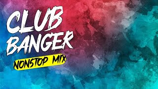 BEST NONSTOP CLUB BANGER REMIX 20242025 [upl. by Siegel]