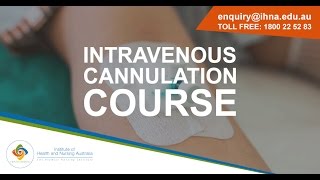 Institute of Health and Nursing Australia  IV Cannulation Procedure [upl. by Dann826]