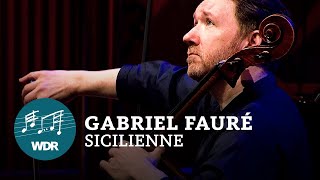 Gabriel Fauré  Sicilienne op 78  WDR Sinfonieorchester [upl. by Naeroled623]