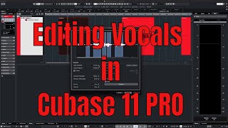 Basic Vocal Editing in Cubase 11 PRO  Part 1 [upl. by Ellered984]