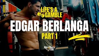 LIFES A GAMBLE Edgar Berlanga  Part 1 [upl. by Eiramyllek541]