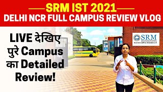 SRM IST NCR DELHI CAMPUS 2021 Full Campus Review  Admission Branches Hostel  thementa [upl. by Sotnas]