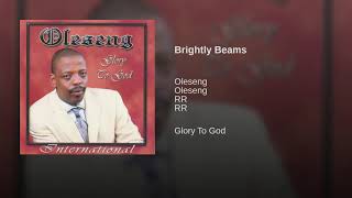 Oleseng  Brightly Beams Official Audio [upl. by Ibbob]