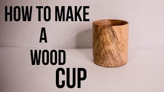 HOW TO MAKE A WOOD CUP [upl. by Suoiradal]