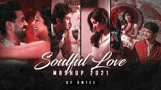 Soulful Love Mashup 2021  Amtee  Chill Trap Beats  Arijit Singh  Vishal Mishra  Bollywood Lofi [upl. by Wayolle333]