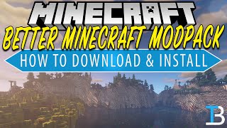 How to Download amp Install the Better Minecraft Modpack [upl. by Ailes]