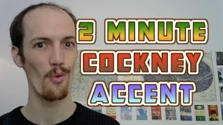 How To Do A Cockney Accent In UNDER TWO MINUTES [upl. by Voltmer]