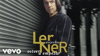 Alejandro Lerner  Volver A Empezar [upl. by Einahpit]