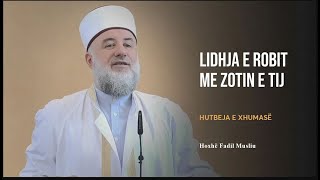 HUTBE  Lidhja e robit me Zotin e tij  Fadil Musliu [upl. by Delphine]