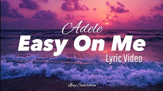 ADELE  Easy On Me lyrics [upl. by Zindman257]