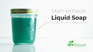 How to Make Liquid Soap  DIY Natural [upl. by Noffets772]