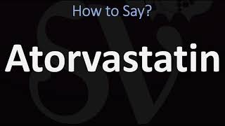 How to Pronounce Atorvastatin CORRECTLY [upl. by Apthorp]