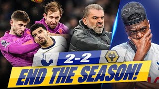 JUST END THE SEASON 🤬😡 Tottenham 22 Wolves EXPRESSIONS REACTS [upl. by Jessi]