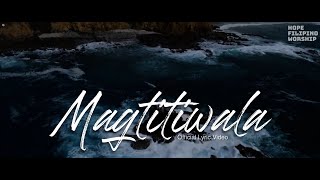 Magtitiwala by Hope Filipino Worship Official Lyric Video [upl. by Hazem542]