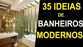 35 IDEIAS DE BANHEIROS MODERNOS PEQUENOS E GRANDES [upl. by Risay]