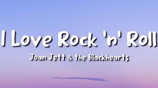 Joan Jett  I Love Rock n Roll lyrics [upl. by Ahsetra962]