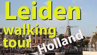 Leiden walking tour Netherlands [upl. by Lasyrc31]