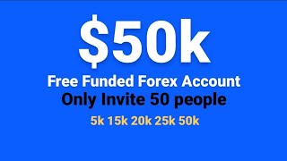 50k Free Funded Forex Account [upl. by Ettecul231]