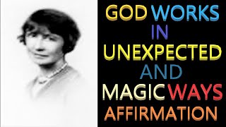 God Works in Unexpected amp Magic Ways Affirmation  Florence Scovel Shinn [upl. by Zellner736]