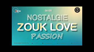 MIX ZOUK LOVE PASSION NOSTALGIE [upl. by Andrew]