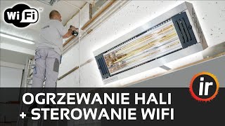 Ogrzewanie hali promiennikami  sterowanie WIFI  IRSYSTEM [upl. by Annaerdna]