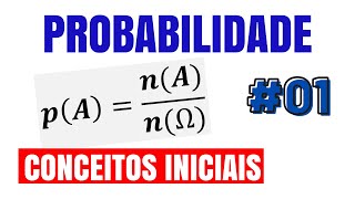 🚨🚨 CONCEITOS INICIAIS DE PROBABILIDADE ✅ EP 1 [upl. by Honan]